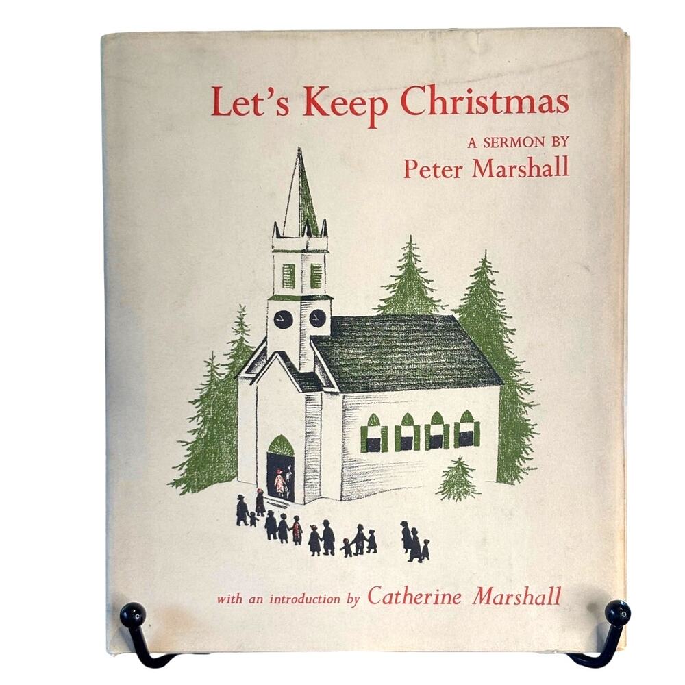 Vintage 1953, Let's Keep Christmas Book, Sermon by Peter Marshall, HCDJ